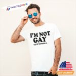 I M Not Gay But My Boyfriend Is Lgbt Matching Gay Couple T Shirt