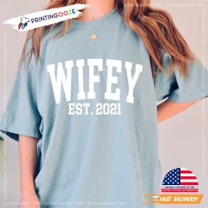 Cute Wifey Est Custom Year Comfort Colors T shirt Printing Ooze