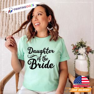 Daughter of the Bride Bridal Shirt Printing Ooze