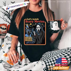 Lets Watch Scary Movies Funny Halloween Shirt 2 Printing Ooze