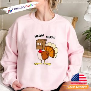 Meow Meow Funny Turkey Thanksgiving Thanksgiving Turkey Shirt 3