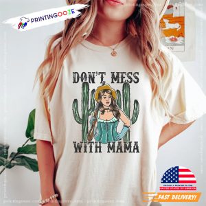 Dont Mess With Mama Western Boho Mama Shirt 2 Printing Ooze