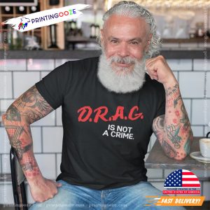 Drag is not a Crime Tshirt, drag queen clothing 1 Printing Ooze