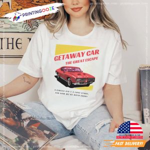 Getaway Car Taylor Swift Shirt Reputation Album The Great Escape The Eras Tour 1 Printing Ooze 1