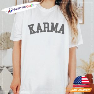 Karma Comfort Colors Shirt Swiftie Gift Karma is a cat 3 Printing Ooze