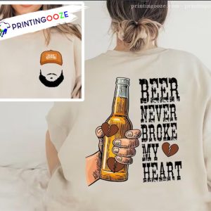 Luke Combs Beer Never Broke My Heart T Shirt 2 Printing Ooze