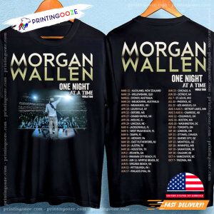 Morgan Wallen One Night At A Time World Tour 2 Side Shirt Wallen Western Gifts For Fan 2 Printing Ooze