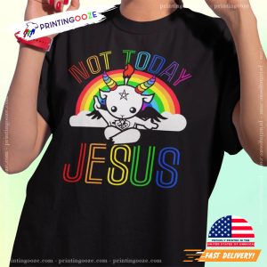 Not Today Jesus Funny LGBT Vintage T Shirt 1 Printing Ooze