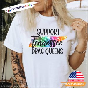 Support Tennessee Drag Queens T shirt, drag queen show Shirt 0 Printing Ooze