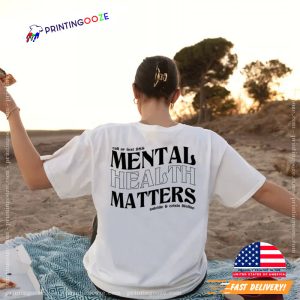 988 Mental Health Matters motivational t shirts 1 Printing Ooze