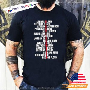 Anti Racism black lives Matter Say Their Names Premium Unisex T Shirt 1 Printing Ooze