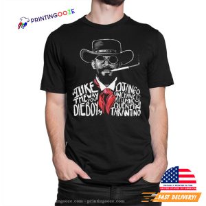 Django Unchained jamie foxx django Graphic Shirt 3 Printing Ooze