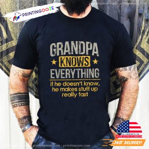 Grandpa Knows Everything Funny Tee Shirt, gift for grandfather 0