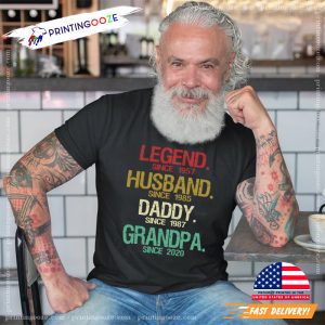 Legend Husband Daddy Papa Customized T Shirt, grandpa birthday gifts 1 Printing Ooze