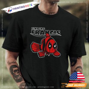 Marvel Funny Finding Francis deadpool t shirt 3 Printing Ooze
