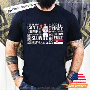 Nikola Jokic Too Skinny Can't Jump denver nuggets basketball T Shirt 1 Printing Ooze