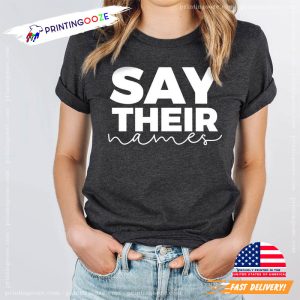 Say Their Names Human Right T shirt