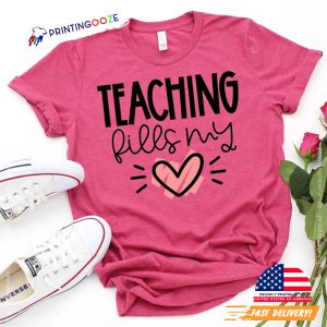 Teaching Fills my Heart Shirt, Teacher Gift, valentines gifts for her 1 Printing Ooze