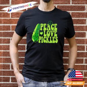 peace love pickles Green Hippie Shirt