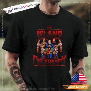 roman reigns bloodline, The Island of Relevancy T Shirt Printing Ooze