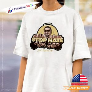 stop the hate George Floyd Live Forever Graphic blm shirts 2 Printing Ooze