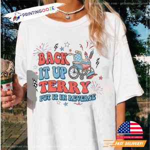 Back It Up Terry Put It In Reverse Shirt, 4 of july shirts 1 Printing Ooze