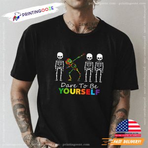 Dare to Be Yourself, autism mom T shirt