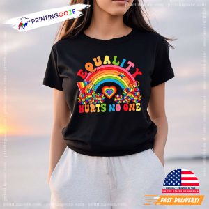 Equality Hurts No One Equal Rights pride merch Printing Ooze