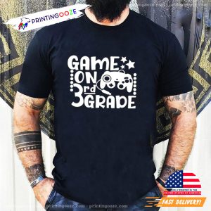 Game On Third Grade Shirt unisex shirts