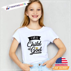 I Am A Child Of God T Shirt