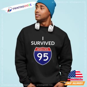 I Survived Interstate 95 I 95 Highway T Shirt