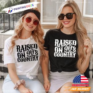 Raised on 90s country music shirt