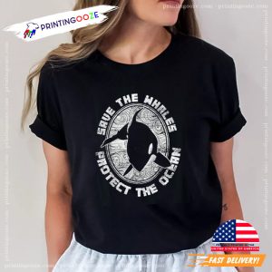 Save The Whales Protect The Ocean killer whale orca Shirt 2 Printing Ooze