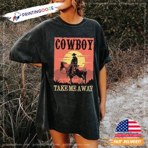 Take Me Away cowboy shirt