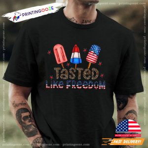 Tasted Like Freedom Shirt, july 4th independence day 1