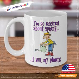 i wet my plants, Funny Spring Mug For Dad 0