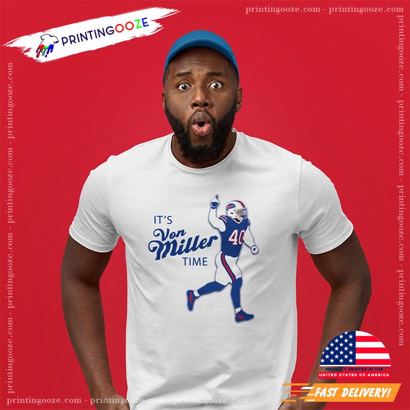 Buffalo Bills Mafia, Von Miller Time T-Shirt - Printing Ooze