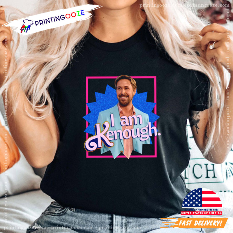 Ryan Gosling I Am Kenough Shirt Barbie