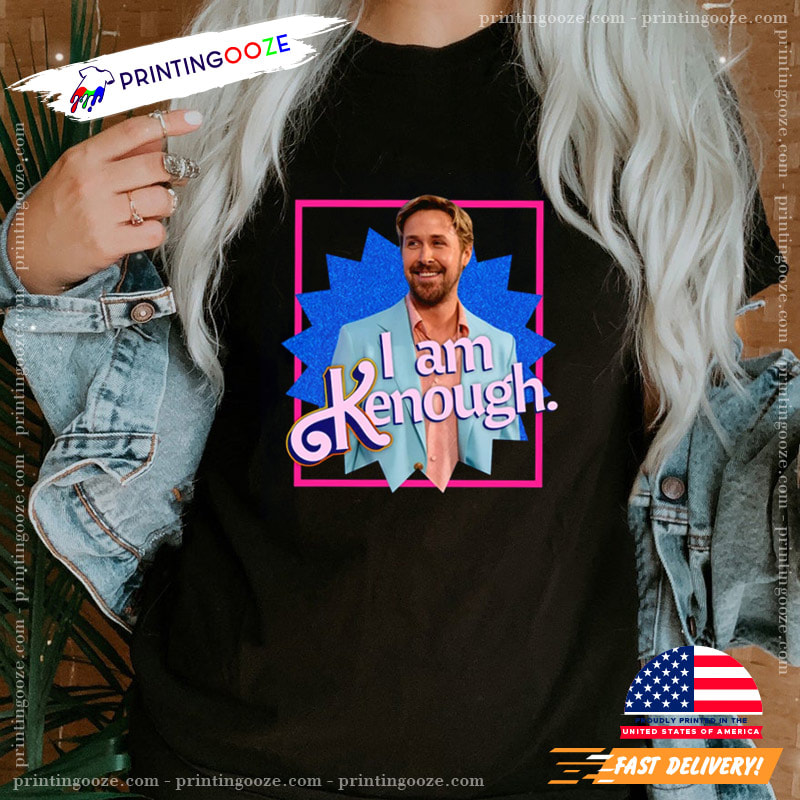 Ryan Gosling I Am Kenough Shirt Barbie