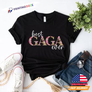 Best Gaga Ever Graphic Tee, Gaga Shirt for Mother's Day 1 Printing Ooze