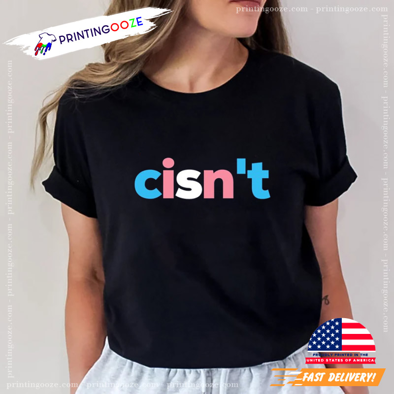 Cisn't Me T-Shirt, Trans Pride Cisn't Subtle Pride Month Shirt