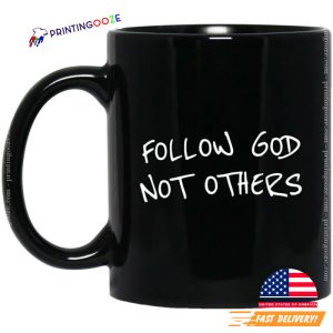 Follow God Not Others Coffee Mug 2