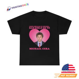 Good Girl Go To Church Bad Girl Go To Micheal Cere Shirt 3
