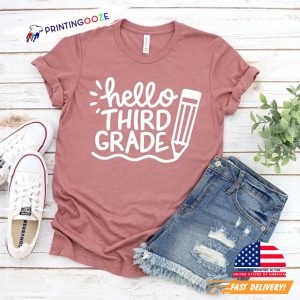 Hello Third Grade Shirt, Third Grade funny teacher shirts 1 Printing Ooze