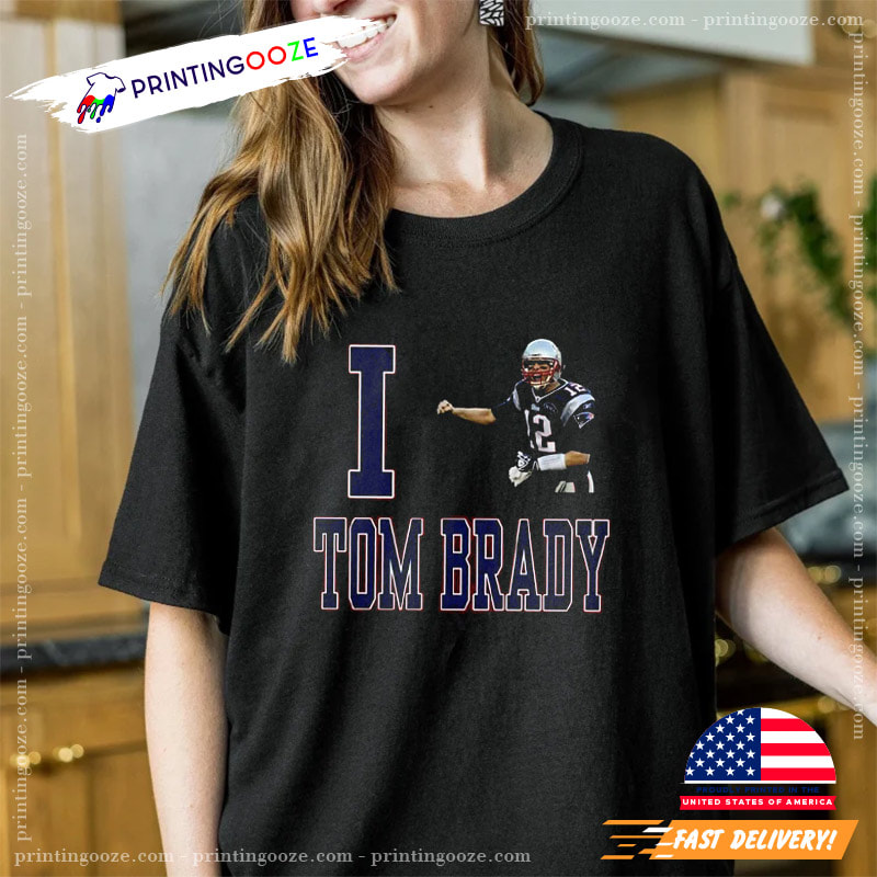 I Love Tom Brady T-Shirt, New England Patriots Football Shirt