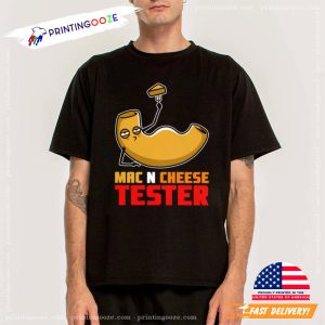 Maccaroni and Cheese Mac N Cheese Tester Graphic Tee 1 Printing Ooze