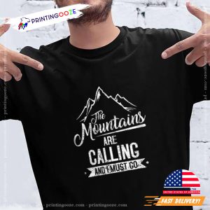 Mountains Call going hiking Rock Climbing Shirt 2 Printing Ooze