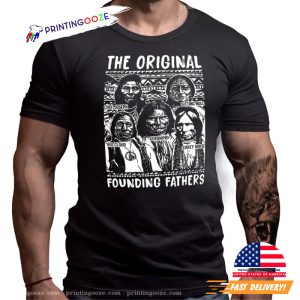 The Original Founding Fathers Native American Themed T-Shirt