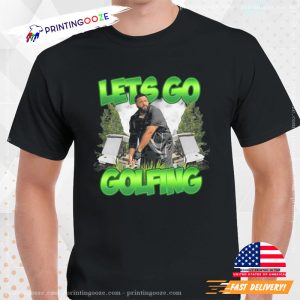 The Boys let’s go golfing Photo Design T-shirt 2 Printing Ooze