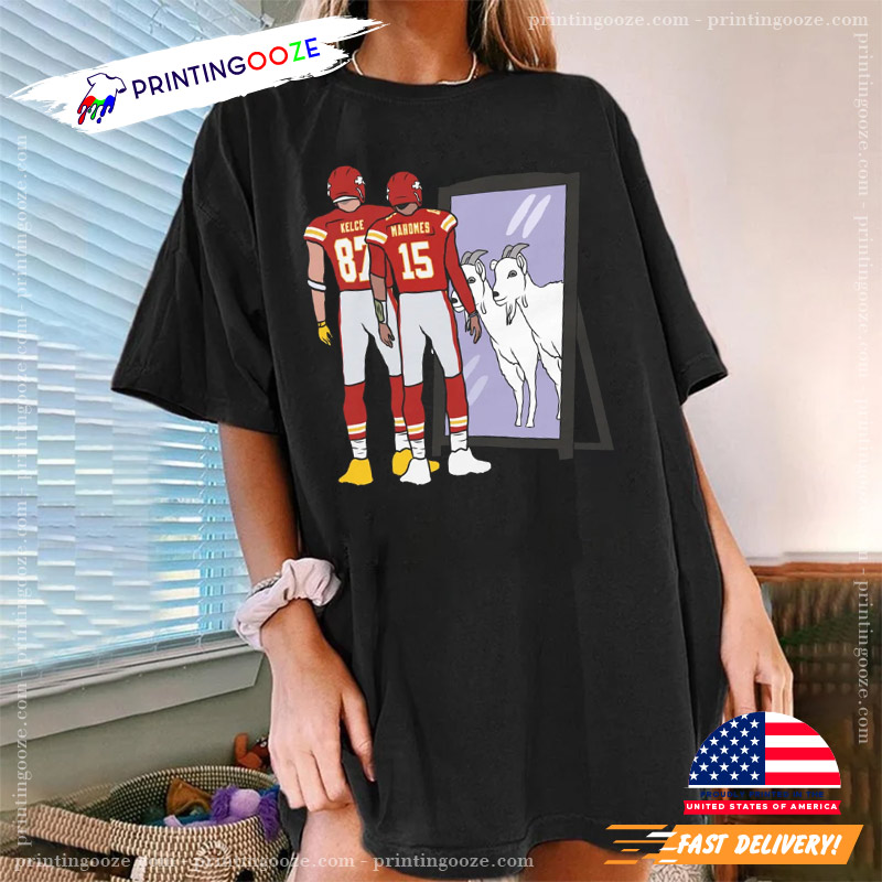 Travis Kelce And Patrick Mahomes Mirror Goats NFl T-Shirt - Printing Ooze